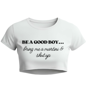 Be A Good Boy